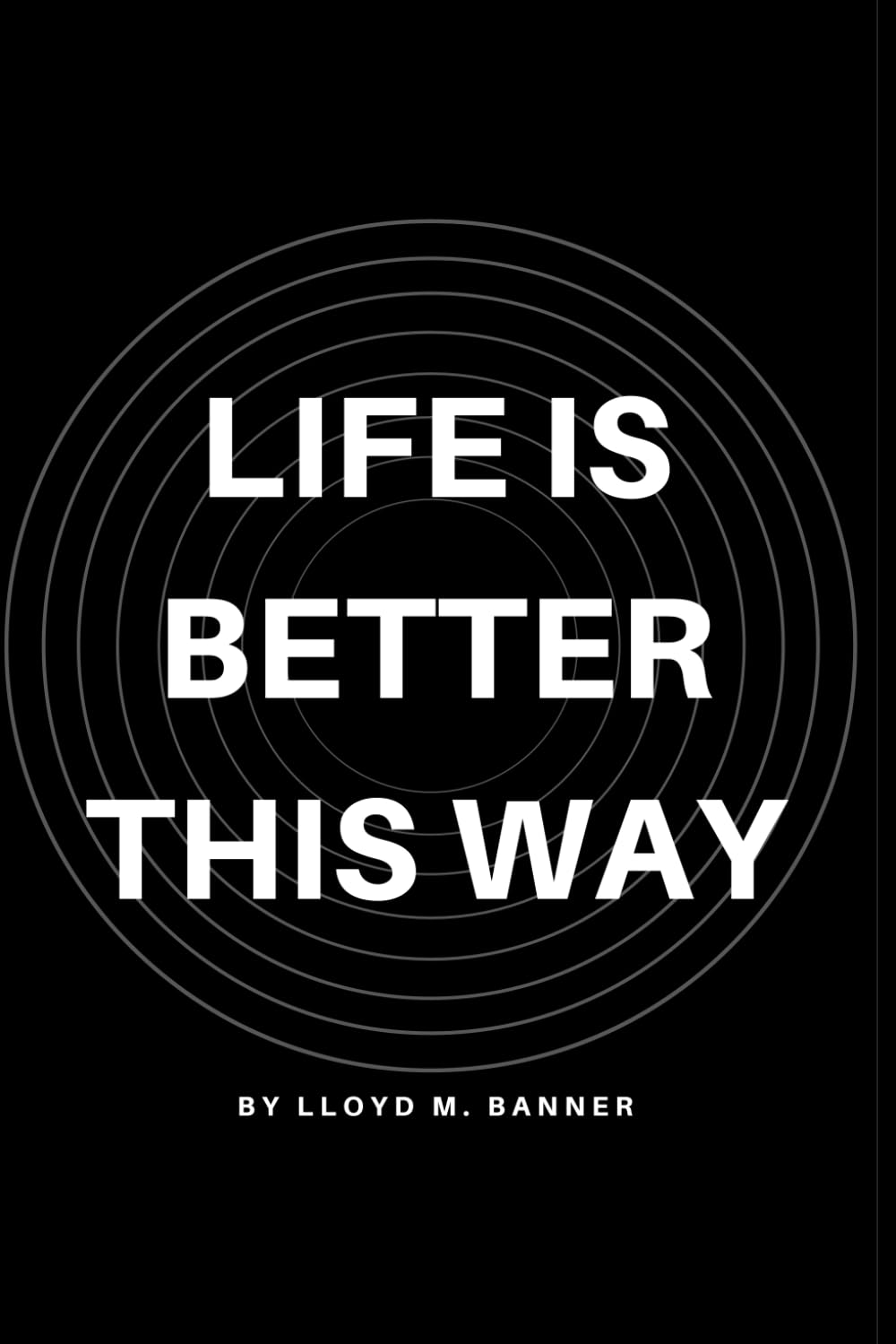 lifeIsBetterThisWay.png|300